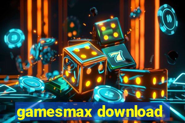 gamesmax download